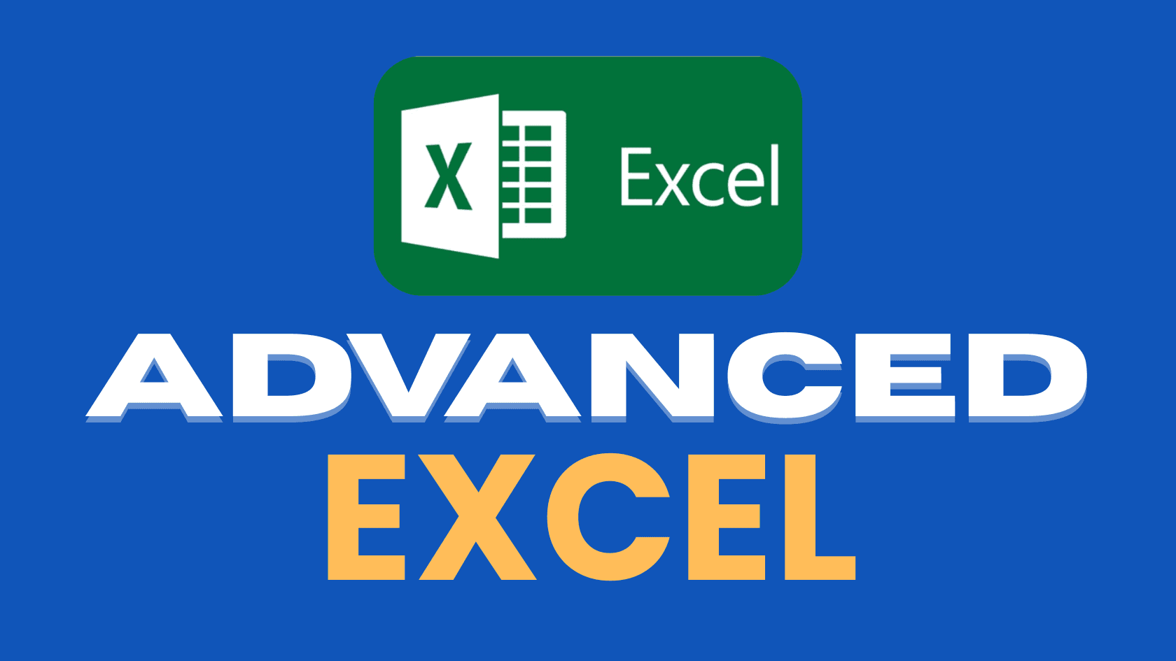 Advanced Excel